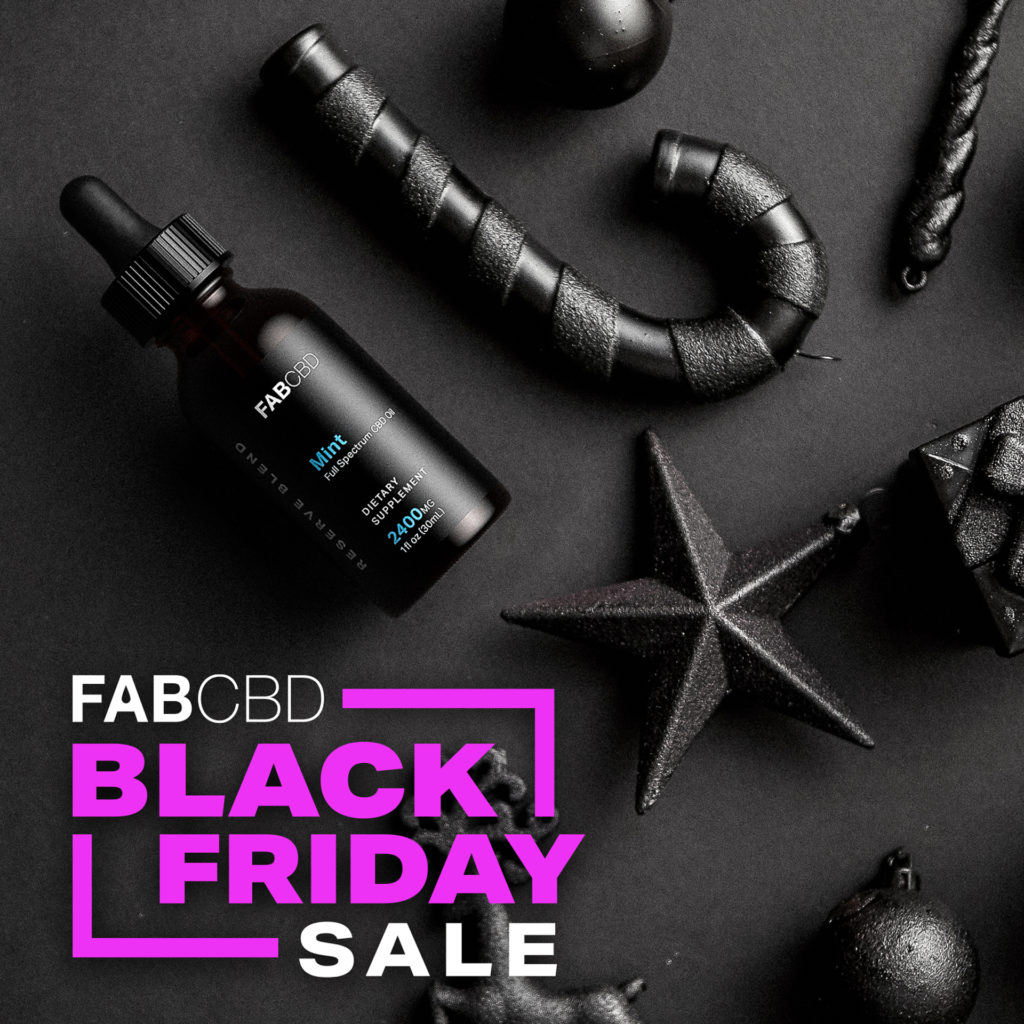 For Black Friday Enjoy Up To 50% Off for FAB CBD! No Code Needed!